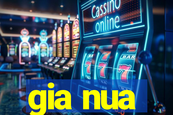 gia nua
